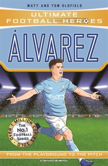Alvarez (Ultimate Football Heroes - The No.1 football series), Collect them all! 9781789467949 Matt Oldfield