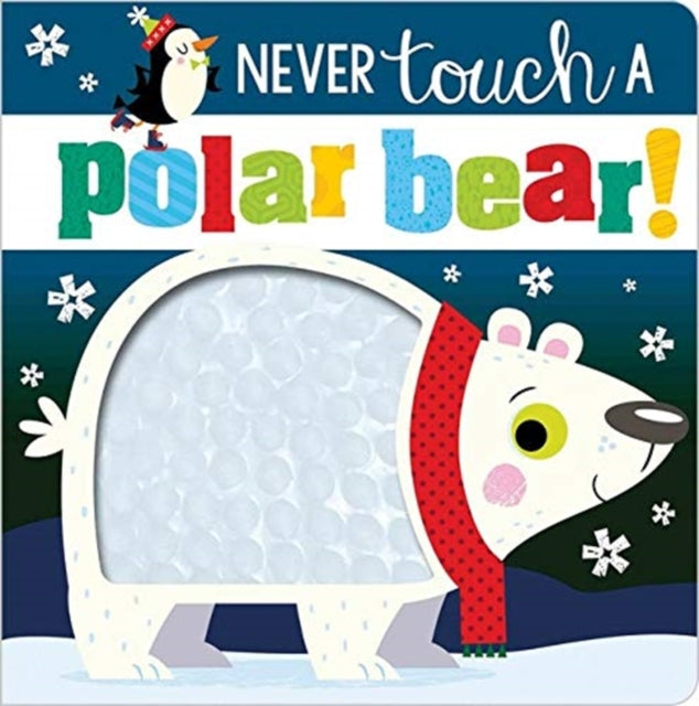 Never Touch a Polar Bear 9781789470963 GREENING, ROSIE