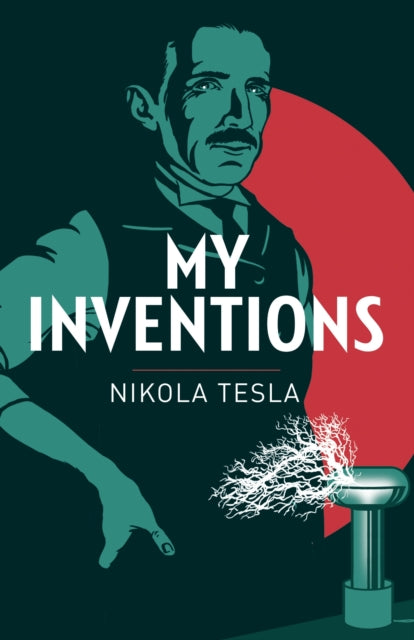Book cover of: My Inventions. By: Nikola Tesla