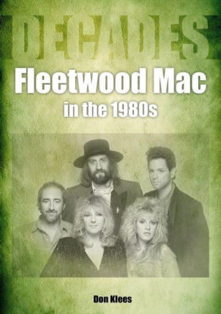 Book cover of: Fleetwood Mac in the 1980s. By: Don Klees
