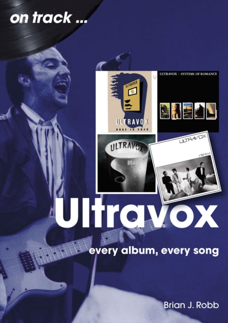 Book cover of: Ultravox On Track. By: Brian J. Robb