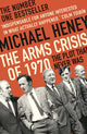 Book cover of: Arms Crisis of 1970. By: Michael Heney