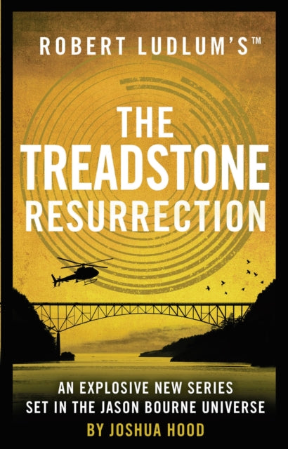 Book cover of: Robert Ludlum's™ the Treadstone Resurrection. By: Joshua Hood