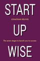 Book cover of: Start Up Wise. By: Jonathan Reuvid