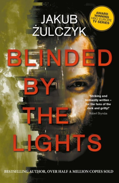 Blinded by the Lights, Now a major HBO Europe TV series 9781789559859 Jakub Żulczyk