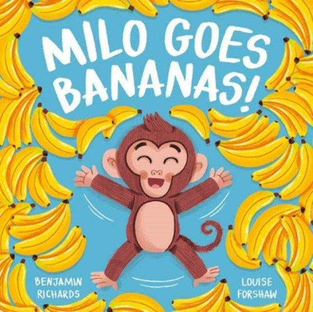 Book cover of: Milo Goes Bananas. By: Benjamin Richards