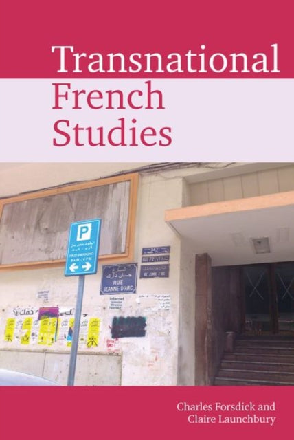 Book cover of: Transnational French Studies. By: Charles Forsdick