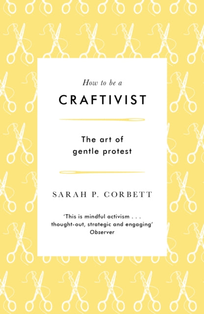 Book cover of: How to be a Craftivist