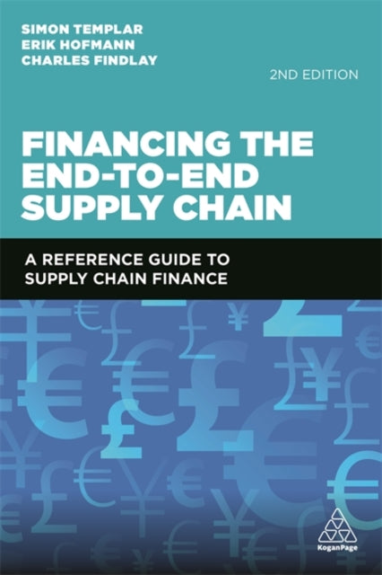 Book cover of: Financing the End-to-End Supply Chain. By: Simon Templar