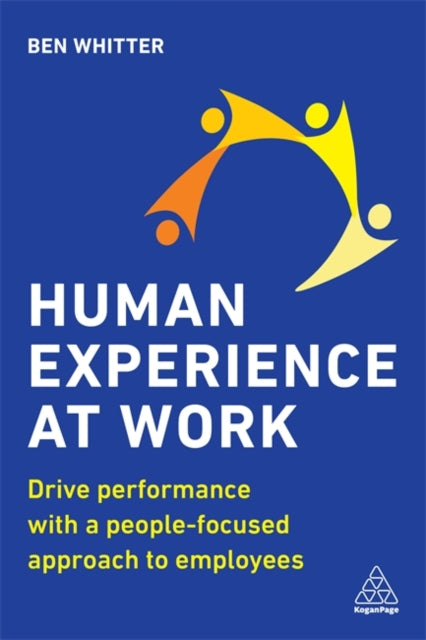 Book cover of: Human Experience at Work. By: Ben Whitter