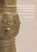 Cultural Interactions during the Zhou period (c. 1000-350 BC)