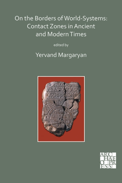 Book cover of: On the Borders of World-Systems: Contact Zones in Ancient and Modern Times. By: Yervand Margaryan