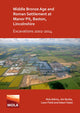 Book cover of: Middle Bronze Age and Roman Settlement at Manor Pit, Baston, Lincolnshire: Excavations 2002-2014. By: Rob Atkins