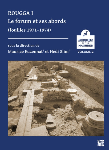 Book cover of: Rougga I: Le forum et ses abords (fouilles 1971–1974). By: Maurice Euzennat