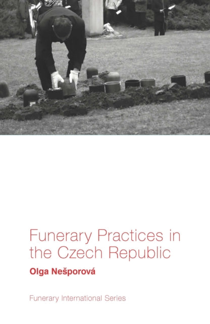 Book cover of: Funerary Practices in the Czech Republic. By: Olga Nesporová