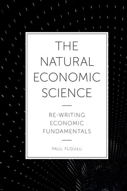 Book cover of: Natural Economic Science. By: Paul Fudulu