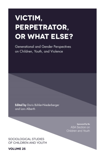 Book cover of: Victim, Perpetrator, or What Else?. By: Doris Bühler-Niederberger