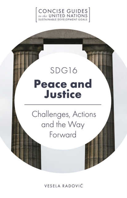 Book cover of: SDG16 - Peace and Justice. By: Vesela Radović