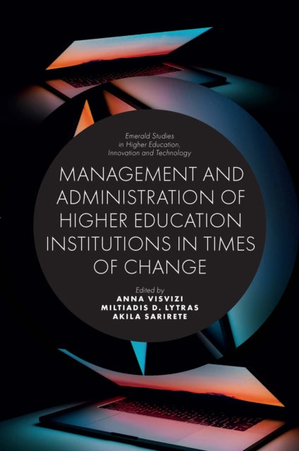 Book cover of: Management and Administration of Higher Education Institutions in Times of Change. By: Anna Visvizi