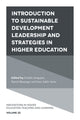 Book cover of: Introduction to Sustainable Development Leadership and Strategies in Higher Education. By: Enakshi Sengupta