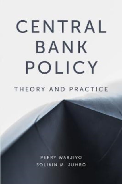 Book cover of: Central Bank Policy. By: Perry Warjiyo