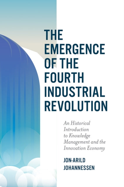 Book cover of: Emergence of the Fourth Industrial Revolution. By: Jon-Arild Johannessen