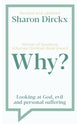 Book cover of: Why?. By: Sharon Dirckx