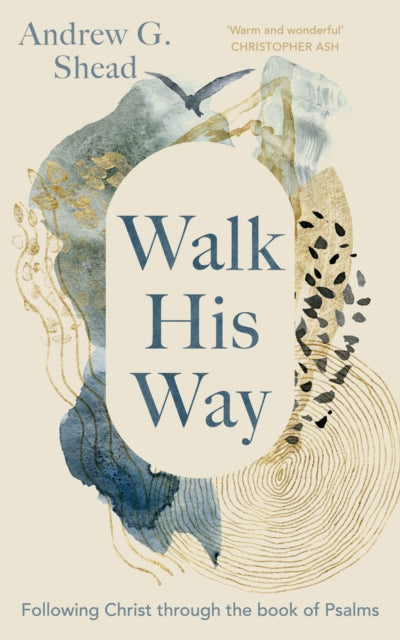 Book cover of: Walk His Way. By: Andrew G. Shead