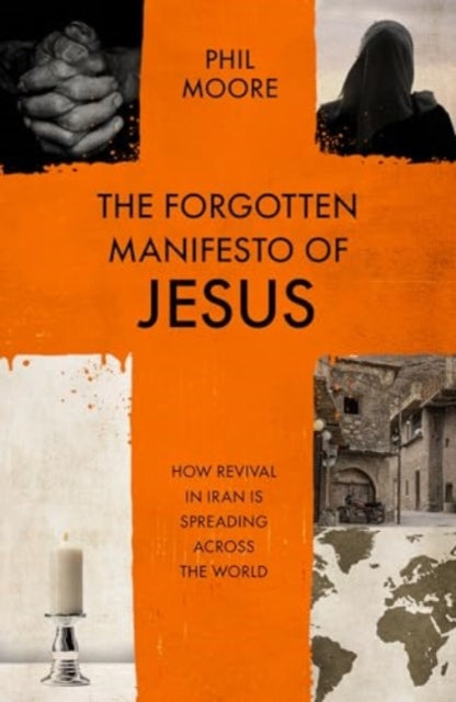 Book cover of: Forgotten Manifesto of Jesus. By: Phil Moore