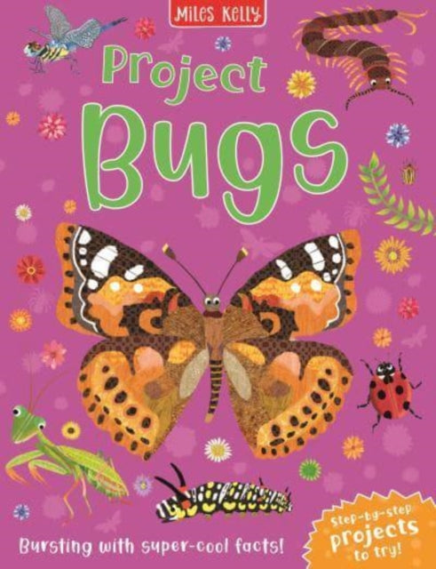 Book cover of: Project Bugs. By: Camilla De la Bédoyère