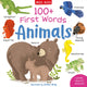 Book cover of: 100+ First Words: Animals. By: Rosie Neave