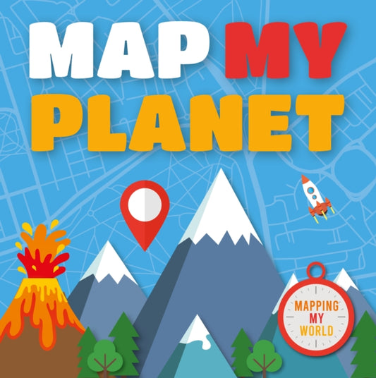 Book cover of: Map My Planet. By: Harriet Brundle