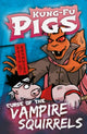 Book cover of: Curse of the Vampire Squirrels. By: Keith Brumpton