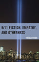 Book cover of: 9/11 Fiction, Empathy, and Otherness. By: Tim Gauthier