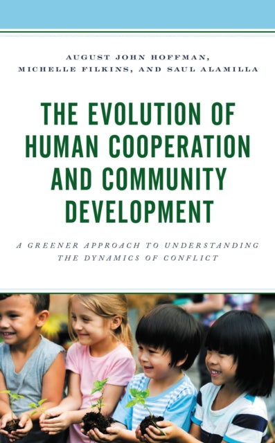 Book cover of: Evolution of Human Cooperation and Community Development. By: August John Hoffman