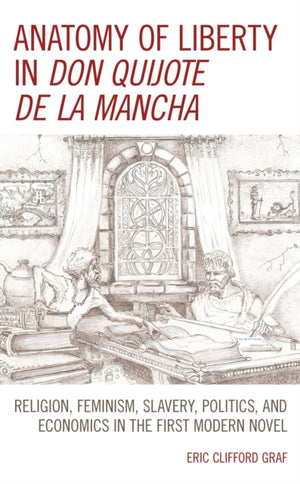 Anatomy of Liberty in Don Quijote de la Mancha
