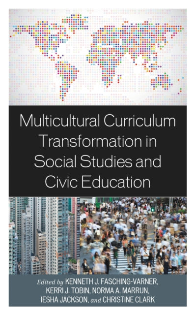 Book cover of: Multicultural Curriculum Transformation in Social Studies and Civic Education. By: Kenneth J. Fasching-Varner