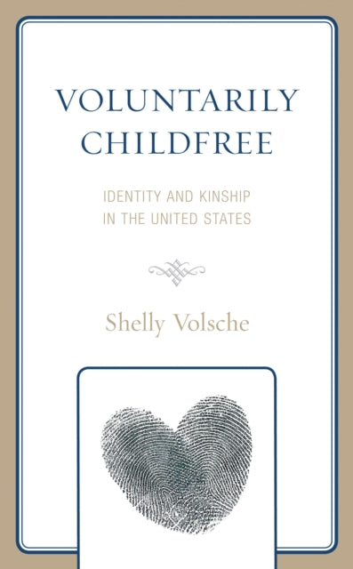 Book cover of: Voluntarily Childfree. By: Shelly Volsche