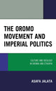 Book cover of: Oromo Movement and Imperial Politics. By: Asafa Jalata