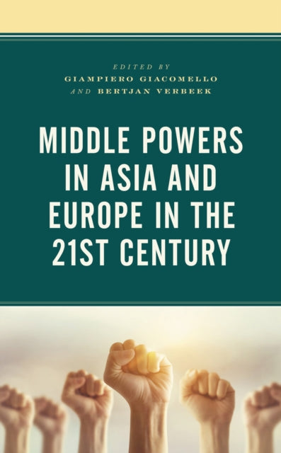 Book cover of: Middle Powers in Asia and Europe in the 21st Century. By: Giampiero Giacomello