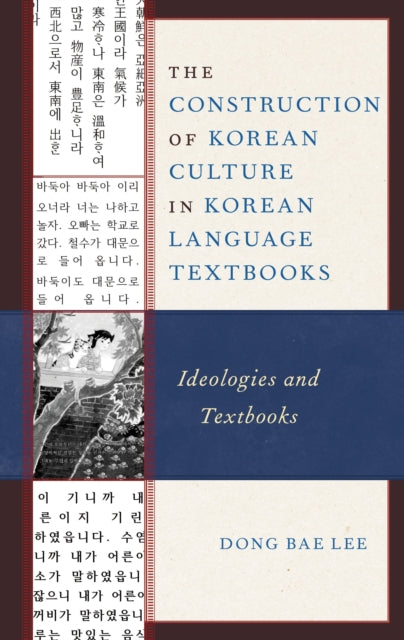 Book cover of: Construction of Korean Culture in Korean Language Textbooks. By: Dong Bae Lee
