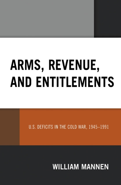 Book cover of: Arms, Revenue, and Entitlements. By: William Mannen