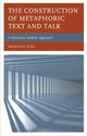 Book cover of: Construction of Metaphoric Text and Talk. By: Meizhen Liao