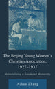 Book cover of: Beijing Young Women’s Christian Association, 1927–1937. By: Aihua Zhang