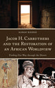 Book cover of: Jacob H. Carruthers and the Restoration of an African Worldview. By: Kamau Rashid