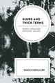 Book cover of: Slurs and Thick Terms. By: Bianca Cepollaro