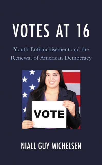 Book cover of: Votes at 16. By: Niall Guy Michelsen