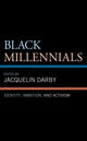 Book cover of: Black Millennials. By: Jacquelin Darby