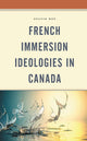 Book cover of: French Immersion Ideologies in Canada. By: Sylvie Roy