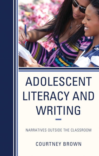 Book cover of: Adolescent Literacy and Writing. By: Courtney BROWN